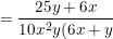 \small =\frac{25y+6x}{10x^2y(6x+y)}